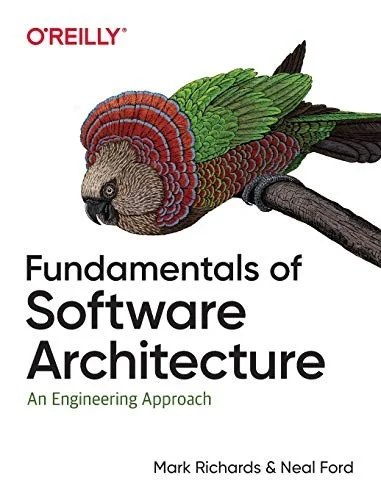 Cover of Fundamentals of Software Architecture by Mark Richards & Neal Ford